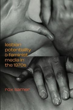 Lesbian Potentiality and Feminist Media in the 1970s cover